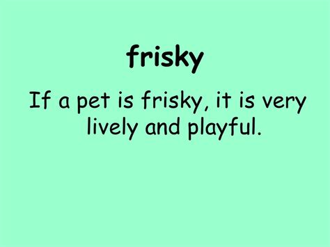 Lively, Frisky Answers .